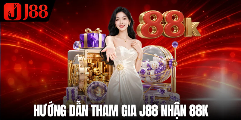 j88-tang-88k-cach-tham-gia