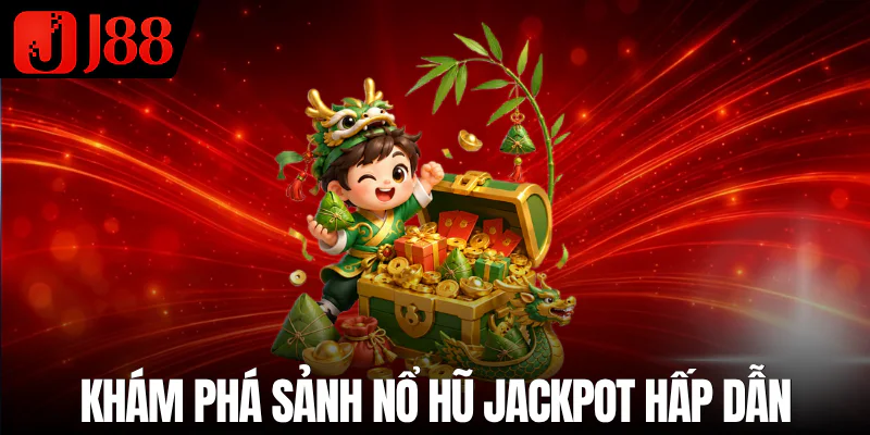 no-hu-jackpot-tong-quan