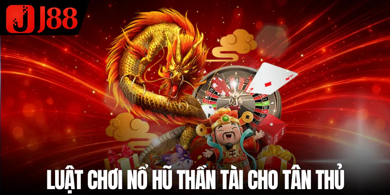 luat-choi-no-hu-than-tai-cho-tan-thu