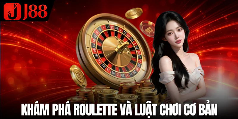 kham-pha-roulette-va-luat-choi-co-ban
